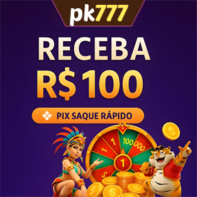 pk777 Ganhe R$ 100,00 Gratis